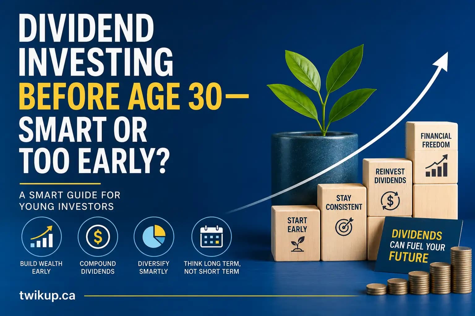 Dividend Investing Before Age 30: Smart Strategy or Too Early? (2026 Guide)